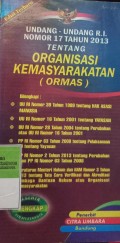 UNDANG-UNDANG RI NOMOR 17 TAHUN 2013 TENTANG ORGANISASI KEMASYARAKATAN (ORMAS)