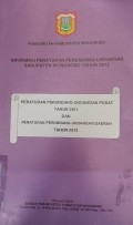 INFORMASI PERATURAN PERUNDANG - UNDANGAN KABUPATEN WONOSOBO TAHUN 2013 PERATURAN PERUNDANG - UNDANGAN PUSAT TAHUN 2011 DAN PERATURAN PERUNDANG - UNDANGAN DAERAH TAHUN 2012