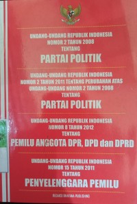 UNDANG-UNDANG RI NOMOR 2 TAHUN 2008 TENTANG PARTAI POLITIK. UNDANG-UNDANG RI NOMOR 2 TAHUN 2011 TENTANG PERUBAHAN ATAS UNDANG-UNDANG NOMOR 2 TAHUN 2008 TENTANG PARTAI POLITIK. UNDANG-UNDANG RI NOMOR 8 TAHUN 2012 TENTANG PEMILU ANGGOTA DPR, DPD DAN DPRD. UNDANG-UNDNAG RI NOMOR 15 TAHUN 2011 TENTANG PENYELENGGARAAN PEMILU