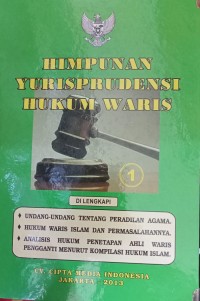 HUKUM YURISPRUDENSI HUKUM WARIS. DILENGKAPI DENGAN UU TENTANG PERADILAN AGAMA. HUKUM WARIS ISLAM DAN PERMASALAHANNYA. ANALISIS HUKUM PENETAPAN AHLI WARIS PENGGANTI MENURUT KOMPILASI HUKUM ISLAM (1)