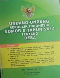 UNDANG - UNDANG REPUBLIK INDONESIA NOMOR 6 TAHUN 2014 TENTANG DESA DILENGKAPI : UNDANG - UNDANG NOMOR 24 TAHUN 2013 TANGGAL 24 DESEMBER 2013 TENTANG PERUBAHAN ATAS UNDANG - UNDANG NOMOR 23 TAHUN 2006 ADMINISTRASI KEPENDUDUKAN , PERMENDAGRI NOMOR 13 TAHUN 2012 TANGGAL 20 JANUARI 2012 TENTANG MONOGRAFI DESA DAN KELURAHAN, BUKU INDUK LAMPIRAN PERATURAN MENTERI DALAM NEGERI RI NOMOR TENTANG KODE DAN DATA WILAYAH KABUPATEN ADMINISTRASI PEMERINTAHAN PUSAT DAN DAERAH DI SELURUH INDONESIA