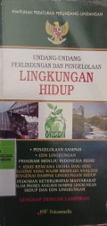 HIMPUNAN PERATURAN PERUNDANG-UNDANGAN, UNDANG-UNDANG PERLINDUNGAN DAN PENGELOLAAN LINGKUNGAN HIDUP