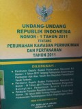 UNDANG-UNDANG REPUBLIK INDONESIA NOMOR 1 TAHUN 2011 TENTANG PERUMAHAN KAWASAN PERMUKIMAN DAN PERTANAHAN TAHUN 2011