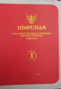 HIMPUNAN PERATURAN PERUNDANG - UNDANGAN REPUBLIK INDONESIA TAHUN 2013 BUKU 3