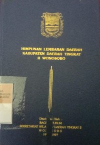HIMPUNAN LEMBARAN DAERAH KABUPATEN DAERAH TINGKAT II WONOSOBO TAHUN 1996/1997