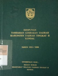 HIMPUNAN TAMBAHAN LEMBARAN DAERAH KABUPATEN DAERAH TINGKAT II KENDAL TAHUN 1993/1994