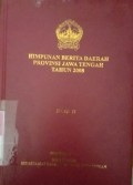 HIMPUNAN BERITA DAERAH PROVINSI JAWA TENGAH TAHUN 2008 JILID 1