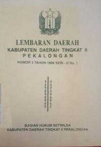 LEMBARAN DAERAH KABUPATEN DAERAH TINGKAT II PEKALONGAN NOMOR 3 TAHUN 1998 SERI D NO. 1