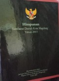 HIMPUNAN LEMBARAN DAERAH KOTA MAGELANG TAHUN 2015