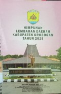 HIMPUNAN LEMBARAN DAERAH KABUPATEN GROBOGAN TAHUN  2015