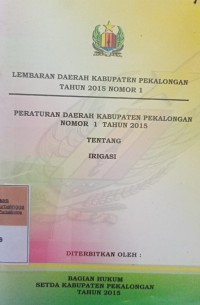 LEMBARAN DAERAH KABUPATEN PEKALONGAN TAHUN 2015 NOMOR 1 PERDA KABUPATEN PEKALONGAN NOMOR 1 TAHUN 2015 TENTANG IRIGASI