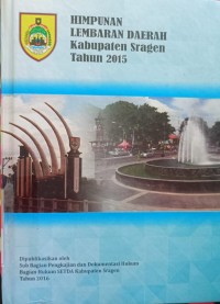 HIMPUNAN LEMBARAN DAERAH KABUPATEN SRAGEN TAHUN 2015