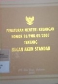 PERATURAN MENTERI KEUANGAN NOMOR 91/PMK.05/2007 TENTANG BAGAN AKUN STANDAR