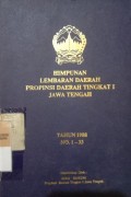 HIMPUNAN LEMBARAN DAERAH PROPINSI DAERAH TINGKAT 1 JAWA TENGAH 1988 NO. 1-33