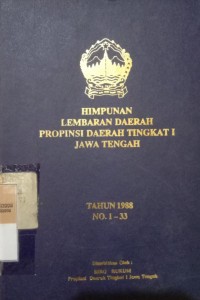 HIMPUNAN LEMBARAN DAERAH PROPINSI DAERAH TINGKAT 1 JAWA TENGAH 1988 NO. 1-33