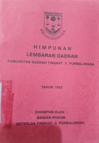 HIMPUNAN LEMBARAN DAERAH KABUPATEN DAERAH TINGKAT II PURBALINGGA TAHUN 1993