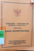 UNDANG-UNDANG RI NO 2 TAHUN 2017 TENTANG JASA KONSTRUKSI