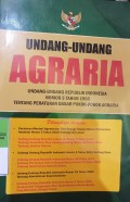 UNDANG-UNDANG AGRARIA UU RI NOMOR 5 TAHUN 1960 TENTANG PERATURAN DASAR POKOK-POKOK AGRARIA. DILENGKAPI DENGAN PERMEN AGRARIA DAN TATA RUANG/ KEPALA BPN NOMOR 5 TAHUN 2015 TENTANG IZIN LOKASI. UU RI NOMOR 2 TAHUN 2014 TENTANG PERUBAHAN ATAS UU NOMOR 30 TAHUN 2004 TENTANG JABATAN NOTARIS. UU RI NOMOR 6 TAHUN 2014 TENTANG DESA. UU RI NOMOR 24 TAHUN 2013 TENTANG PERUBAHAN ATAS UU RI NOMOR 23 TAHUN 2006 TENTANG ADMINISTRASI KEPENDUDUKAN. UU RI NOMOR 23 TAHUN 2006 TENTANG ADMINISTRASI KEPENDUDUKAN. UU RI NOMOR 4 TAHUN 1996 TENTANG HAK TANGGUNGAN ATAS TANAH BESERTA BENDA-BENDA YANG BERKAITAN DENGAN TANAH