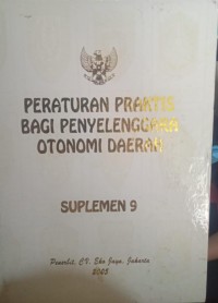 PERATURAN PRAKTIS BAGI PENYELENGGARA OTONOMI DAERAH SUPLEMEN 9