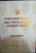 PERATURAN PRAKTIS BAGI PENYELENGGARA OTONOMI DAERAH SUPLEMEN 5