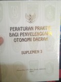 PERATURAN PRAKTIS BAGI PENYELENGGARA OTONOMI DAERAH SUPLEMEN 3