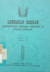 LEMBARAN DAERAH KABUPATEN DAERAH TINGKAT II PEKALONGAN SERI D TAHUN 1989 NOMOR 4