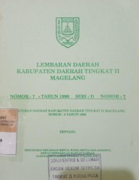 LEMBARAN DAERAH KABUPATEN DAERAH TINGKAT II MAGELANG NOMOR 7 TAHUN 1990 SERI D PERATURAN DAERAH KABUPATEN DAERAH TINGKAT II MAGELANG NOMOR 4 TAHUN 1990 TENTANG KEDUDUKAN KEUANGAN KETUA , WAKIL KETUA DAN ANGGOTA DEWAN PERWAKILAN RAKYAT DAERAH KABUPATEN DAERAH TINGKAT II MAGELANG