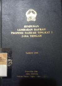 HIMPUNAN LEMBARAN DAERAH PROPINSI DAERAH TINGKAT 1 JAWA TENGAH TAHUN 1990