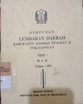 HIMPUNAN LEMBARAN DAERAH KABUPATEN DAERAH TINGKAT II PEKALONGAN SERI B & D TAHUN 1990