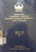 HIMPUNAN LEMBARAN DAERAH PROPINSI DAERAH TINGKAT 1 JAWA TENGAH TAHUN 1985 NO. 34 - 71 ( II )
