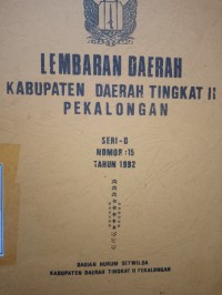 LEMBARAN DAERAH KABUPATEN DAERAH TINGKAT II PEKALONGAN SERI D NOMOR 15 TAHUN 1992