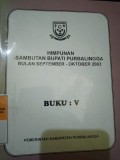 HIMPUNAN SAMBUTAN BUPATI PURBALINGGA BULAN  SEPTEMBER - OKTOBER BUKU : V