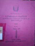 HIMPUNAN LEMBARAN DAERAH KABUPATEN DAERAH TINGKAT II PEKALONGAN SERI B & C TAHUN 1991