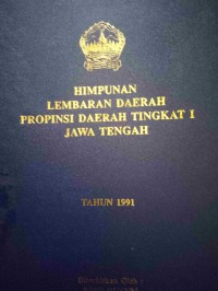 HIMPUNAN TAMBAHAN LEMBARAN DAERAH PROPINSI DAERAH TINGKAT 1 JAWA TENGAH TAHUN 1991