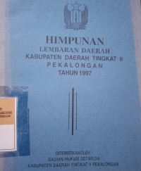 HIMPUNAN LEMBARAN DAERAH KABUPATEN DAERAH TINGKAT II PEKALONGAN TAHUN 1997