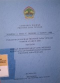 LEMBARAN DAERAH PROVINSI JAWA TENGAH NOMOR 4 SERI E NOMOR 4 TAHUN 2008 PERATURAN DAERAH PROVINSI JAWA TENGAH NOMOR 4 TAHUN 2008 TENTANG URUSAN PEMERINTAHAN YANG MENJADI KEWENANGAN PEMERINTAHAN DAERAH PROVINSI JAWA TENGAH