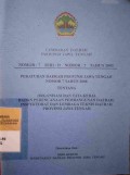 LEMBARAN DAERAH PROVINSI JAWA TENGAH NOMOR : 7 SERI : D NOMOR : 3 TAHUN 2008 PERATURAN DAERAH PROVINSI JAWA TENGAH NOMOR 7 TAHUN 2008 TENTANG ORGANISASI DAN TATA KERJA BADAN PERENCANAAN PEMBANGUNAN DAERAH, INSPEKTORAT DAN LEMBAGA TEKNIS DAERAH PROVINSI JAWA TENGAH