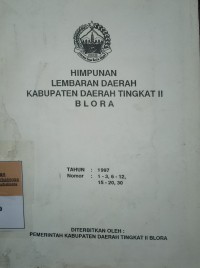 HIMPUNAN LEMBARAN DAERAH KABUPATEN DAERAH TINGKAT II BLORA TAHUN 1997 NOMOR : 1-3, 6-12, 15-20,30