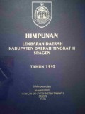 HIMPUNAN LEMBARAN DAERAH KABUPATEN DAERAH TINGKAT II SRAGEN TAHUN 1993