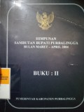 HIMPUNAN SAMBUTAN BUPATI PURBALINGGA BULAN MARET - APRIL 2004 BUKU : II