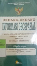 HIMPUNAN PERATURAN PERUNDANG-UNDANGAN REPUBLIK INDONESIA, UNDANG-UNDANG INFORMASI DEOSPASIAL, UNDANG-UNDANG REPUBLIK INDONESIA NOMOR 4 TAHUN 2011 TENTANG INFORMASI GEOSPASIAL
