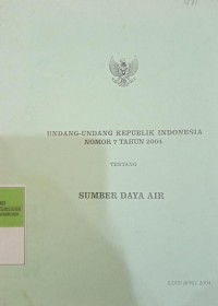 UNDANG-UNDANG RI NO 7 TH 2004 TENTANG SUMBER DAYA AIR