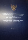 LAPORAN KETERANGAN PERTANGGUNGJAWABAN ( LKPJ ) AKHIR MASA JABATAN BUPATI PURBALINGGA KEPADA DPRD KABUPATEN PURBALINGGA TENTANG PENYELENGGARAAN PEMERINTAHAN DAERAH TAHUN ANGGARAN 2004  BUKU II