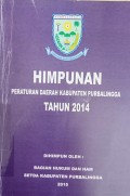 HIMPUNAN PERATURAN DAERAH KABUPATEN PURBALINGGA TAHUN 2014