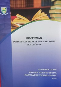 HIMPUNAN PERATURAN BUPATI PURBALINGGA TAHUN 2018