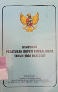 HIMPUNAN PERATURAN BUPATI PURBALINGGA TAHUN 2006 DAN 2007