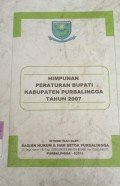 HIMPUNAN PERATURAN BUPATI PURBALINGGA TAHUN 2007