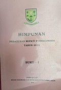 HIMPUNAN PERATURAN BUPATI PURBALINGGA TAHUN 2012 BUKU 1