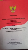 HIMPUNAN PERATURAN BUPATI PURBALINGGA TAHUN 2016 TENTANG PEMERINTAHAN DESA DAN PERATURAN MENTERI DALAM NEGERI TENTANG PENGELOLAAN ASET DESA