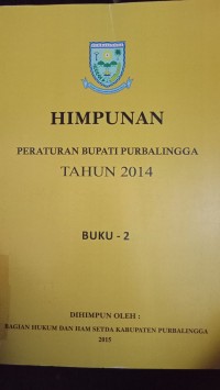 HIMPUNAN PERATURAN BUPATI PURBALINGGA TAHUN 2014 BUKU 2
